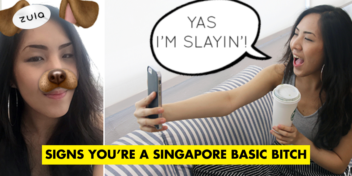 18 Signs You’re A Singapore Basic Bitch