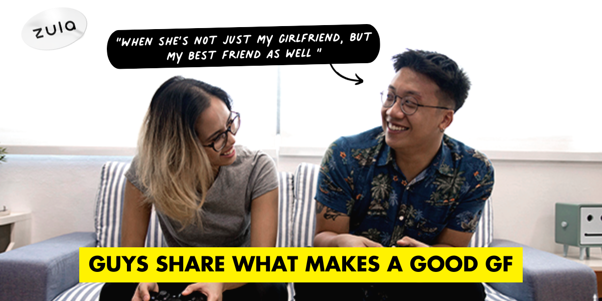 20 Singaporean Guys Share What Makes A Good Girlfriend