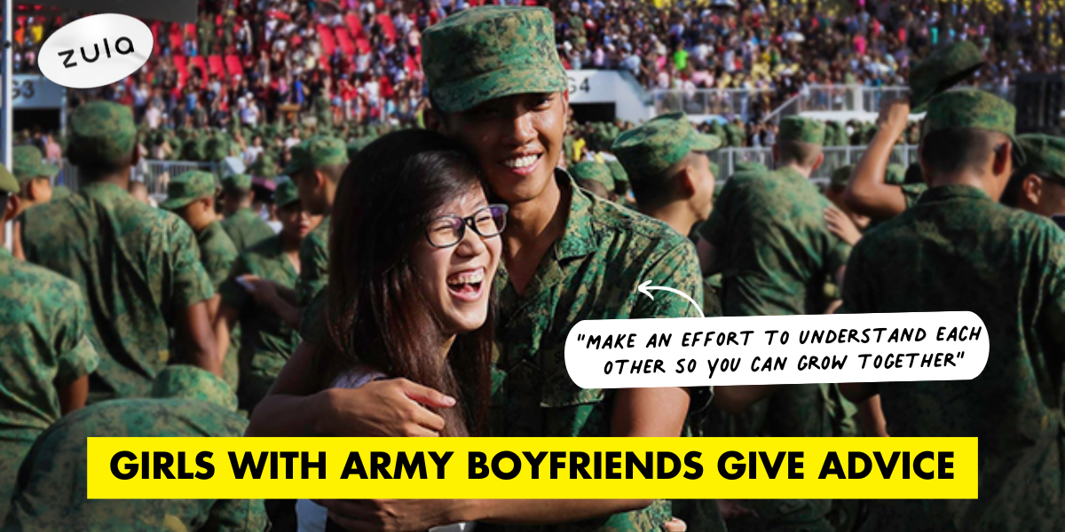 10 Singaporean Girls With Army Boyfriends Give Realest Advice For Couples Going Through NS