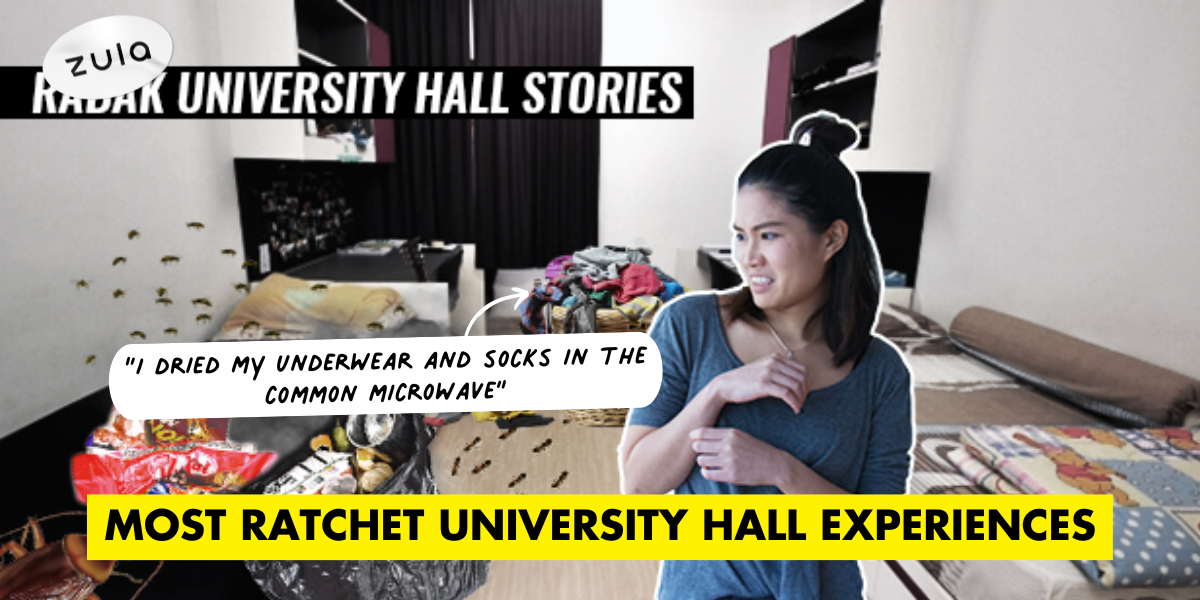 13 Singaporean Girls Share Their Most Ratchet University Hall Experiences