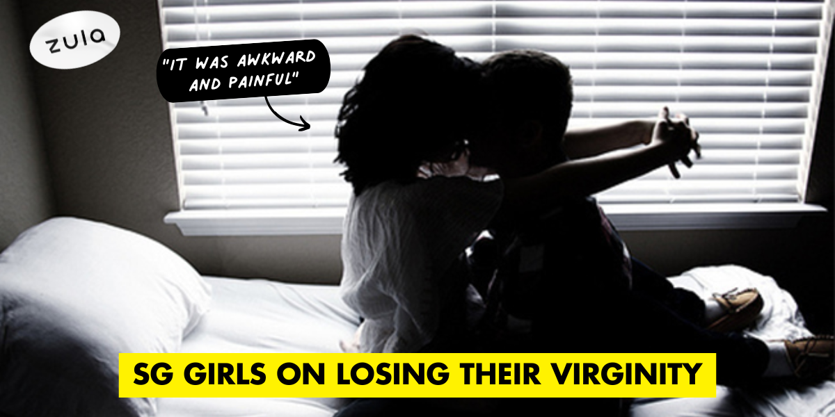 9 Singaporean Girls Describe Losing Their Virginity