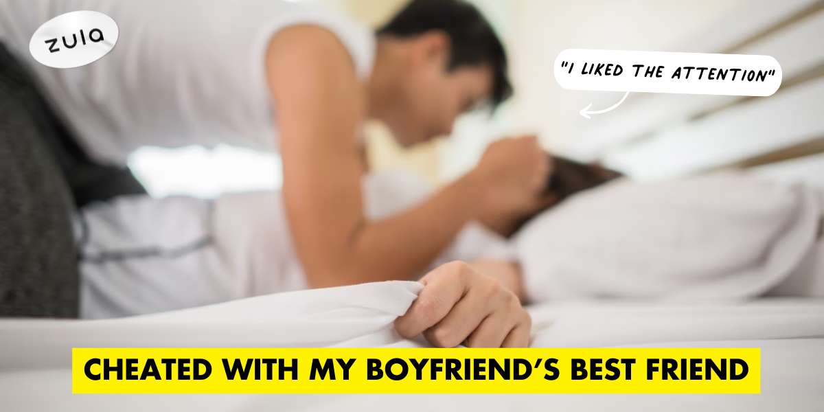 Why I Cheated With My Boyfriend’s Best Friend When He Was In NS