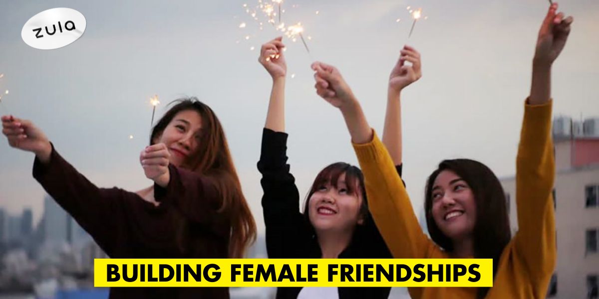 I Realised How Important Female Friendships Are