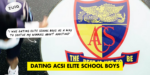 Why I Only Dated ACSI Elite School Boys In Singapore Till I Turned 22