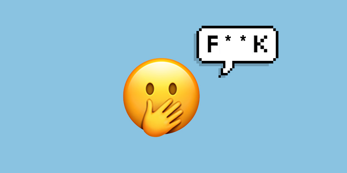 I Tried Not To Swear For A Week And It Was F**king Hard