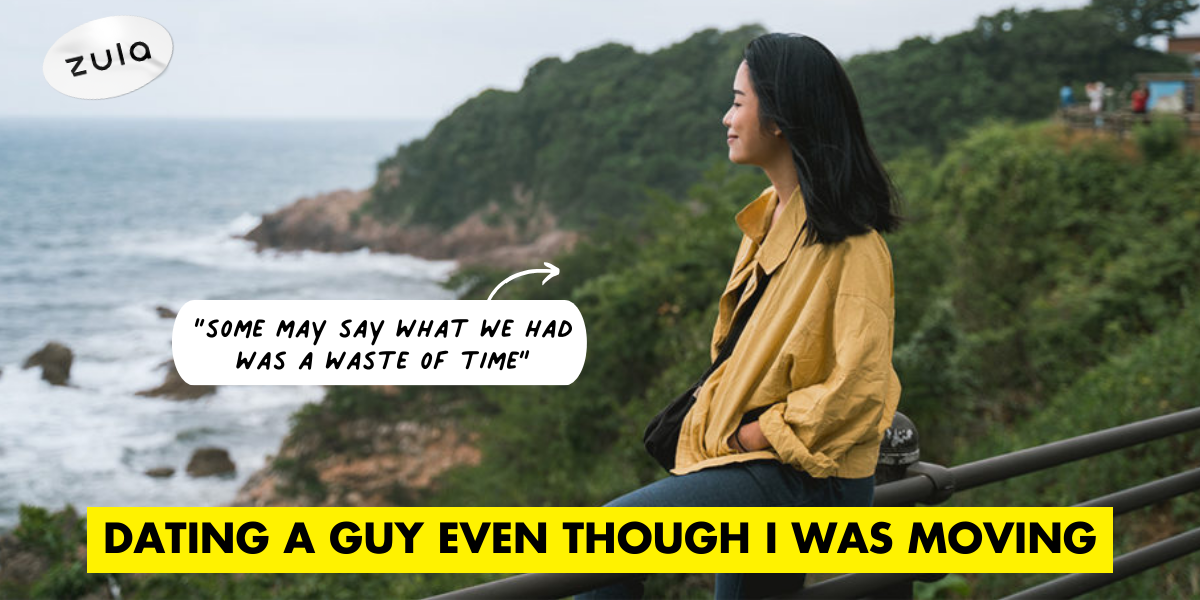 I Chose To Date A Guy Even Though I Was Moving Overseas In A Month & It Was An Amazing Decision