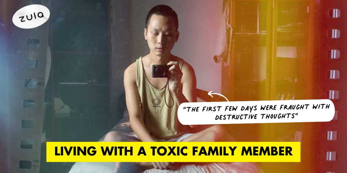 How I Survived The Circuit Breaker With A Toxic Family Member At Home