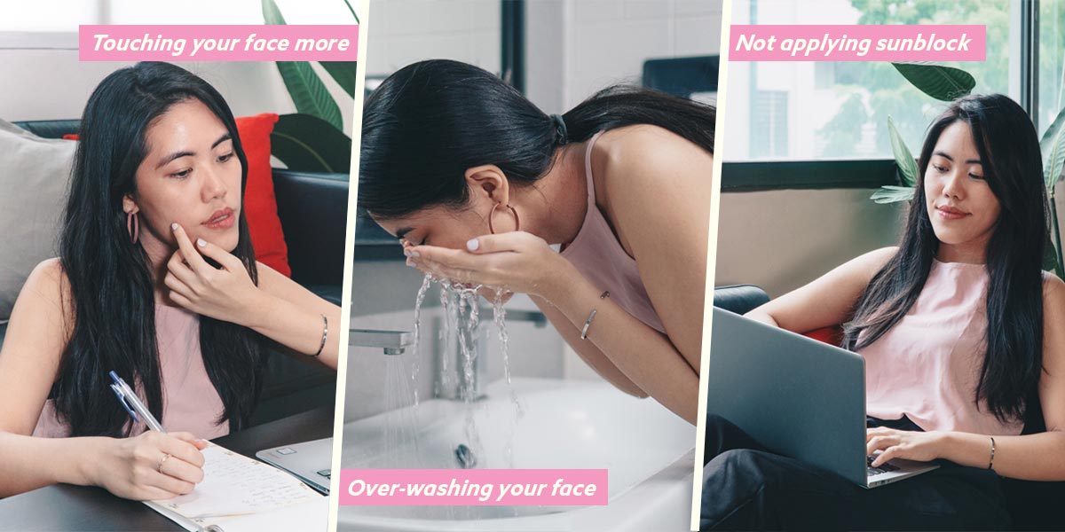 6 Common Skincare Mistakes When WFH & How To Properly Maintain Clear Skin