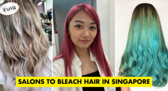 11 Most Highly Rated Salons To Bleach Hair In Singapore That We Personally Tried And Recommend