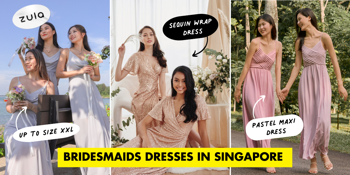 19 Places To Get Bridesmaids Dresses In Singapore That Aren’t Love, Bonito With Prices From $30