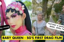 Baby Queen – Singapore’s First Drag Queen Film