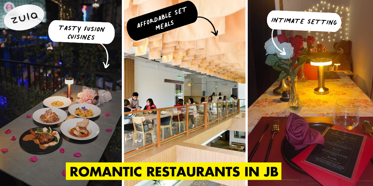 7 Romantic Restaurants In JB Within 35 Mins From The Causeway For Your Next Weekend Getaway With Bae
