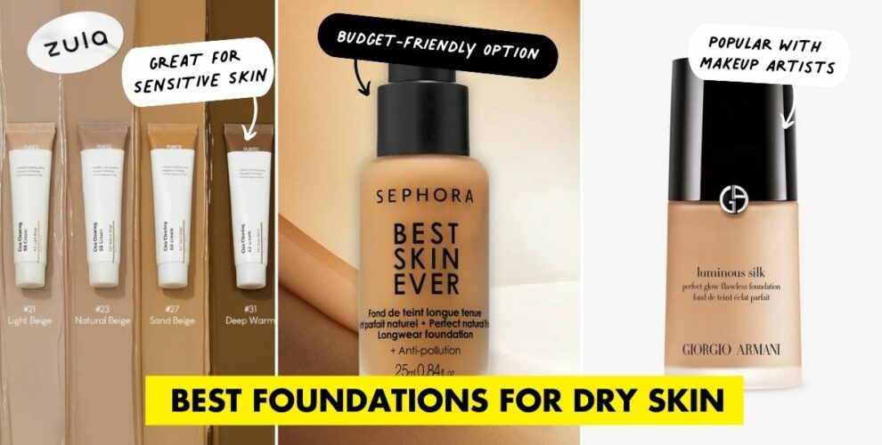 BEST FOUNDATIONS FOR DRY SKIN singapore